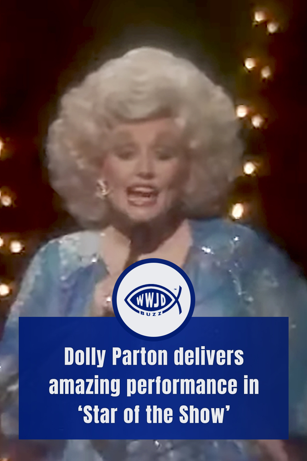 Dolly Parton delivers amazing performance in ‘Star of the Show’