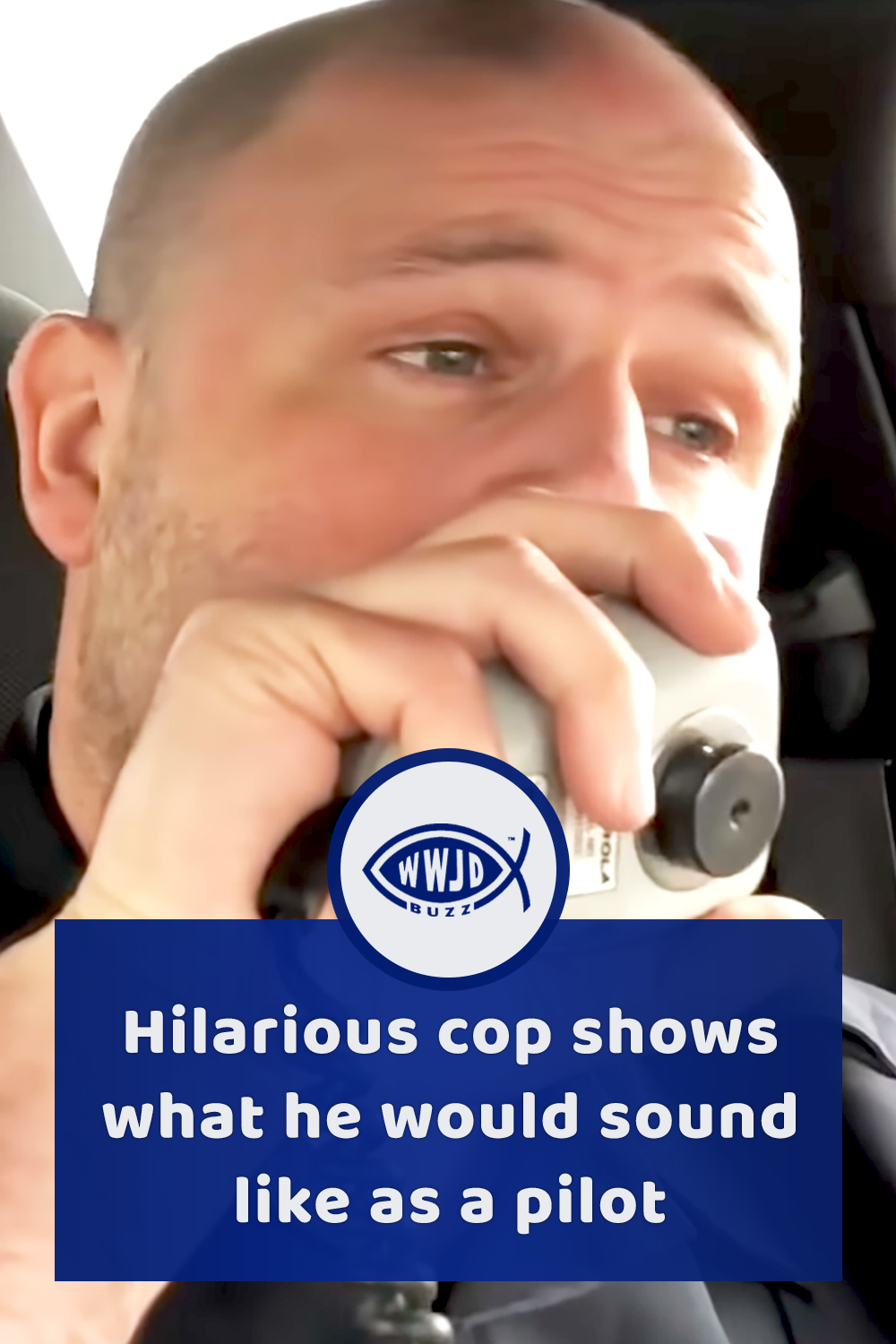 Hilarious cop shows what he would sound like as a pilot