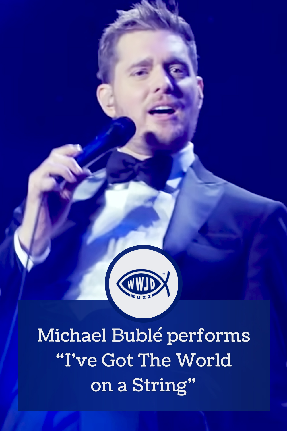 Michael Bublé performs “I’ve Got The World on a String”