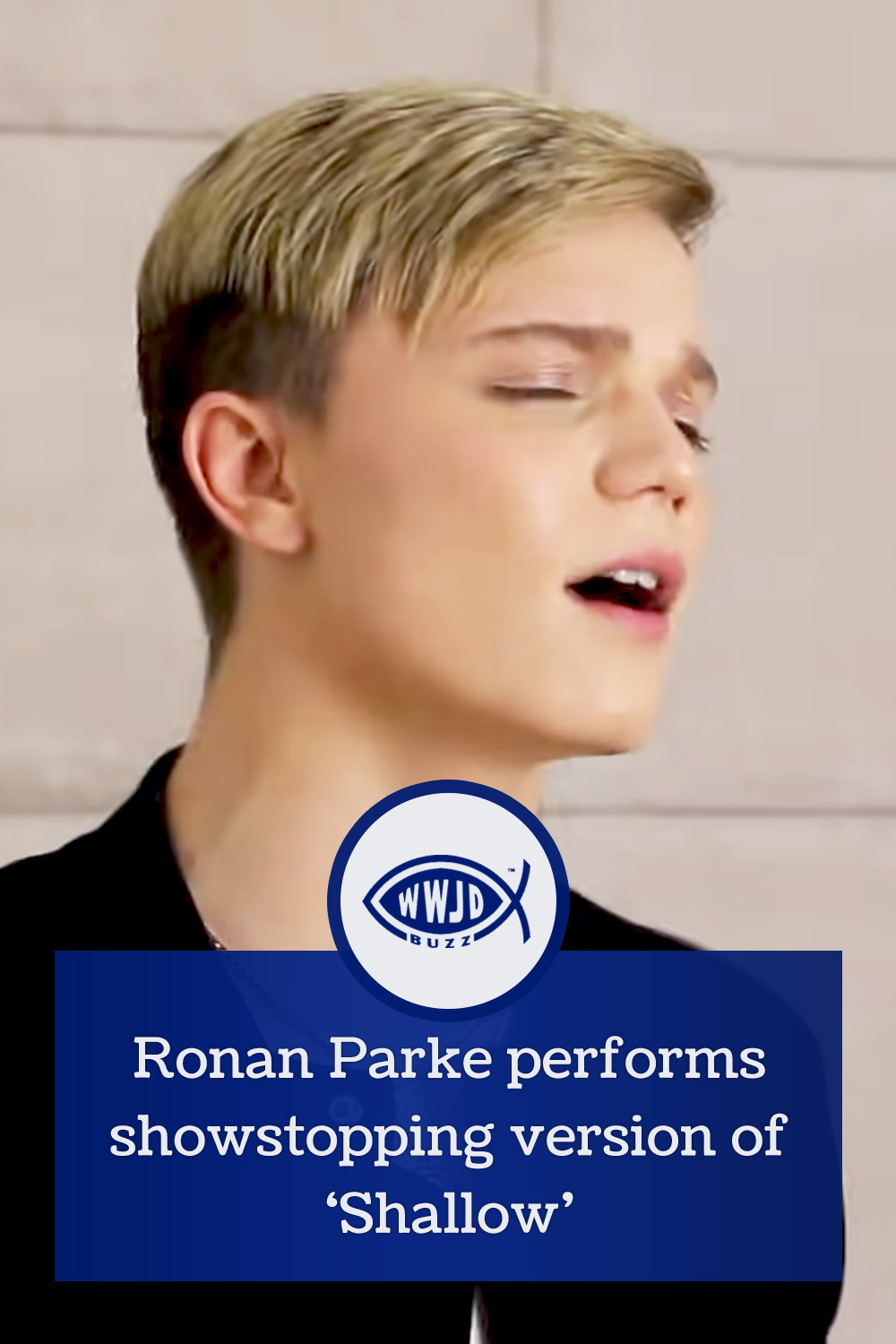 Ronan Parke performs showstopping version of ‘Shallow’