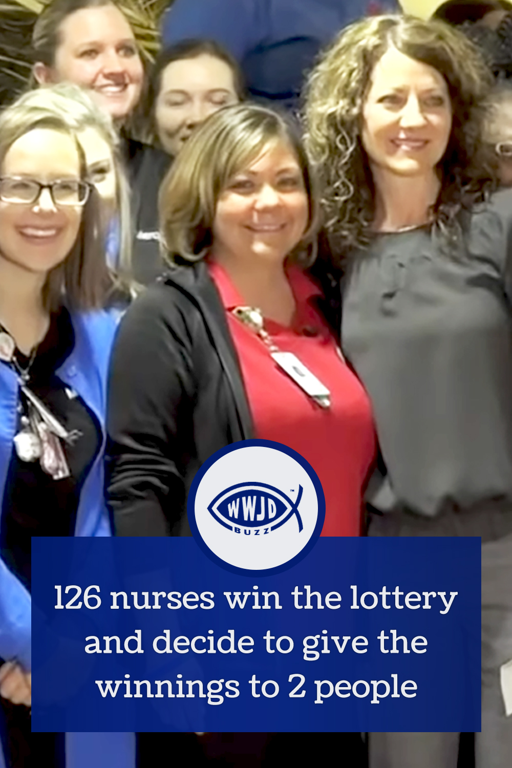 126 nurses win the lottery and decide to give the winnings to 2 people