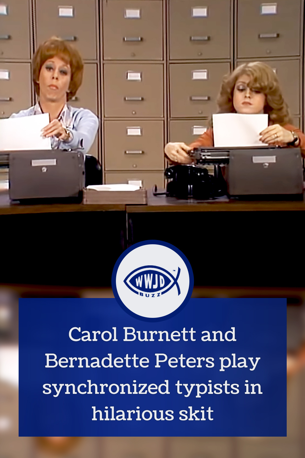 Carol Burnett and Bernadette Peters play synchronized typists in hilarious skit
