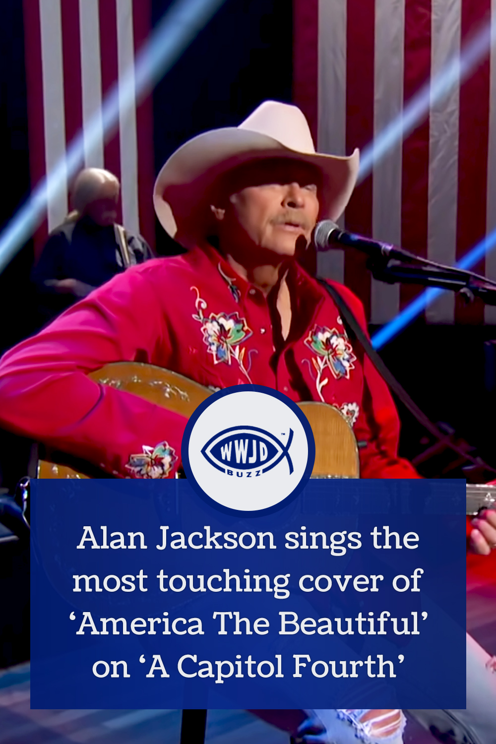 Alan Jackson sings the most touching cover of ‘America The Beautiful’ on ‘A Capitol Fourth’
