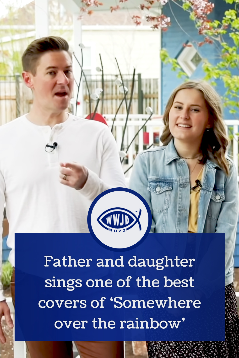 Father and daughter sings one of the best covers of ‘Somewhere over the rainbow’