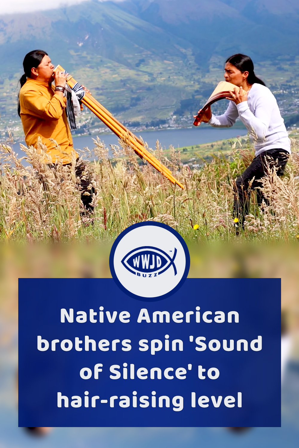 Native American brothers spin \'Sound of Silence\' to hair-raising level