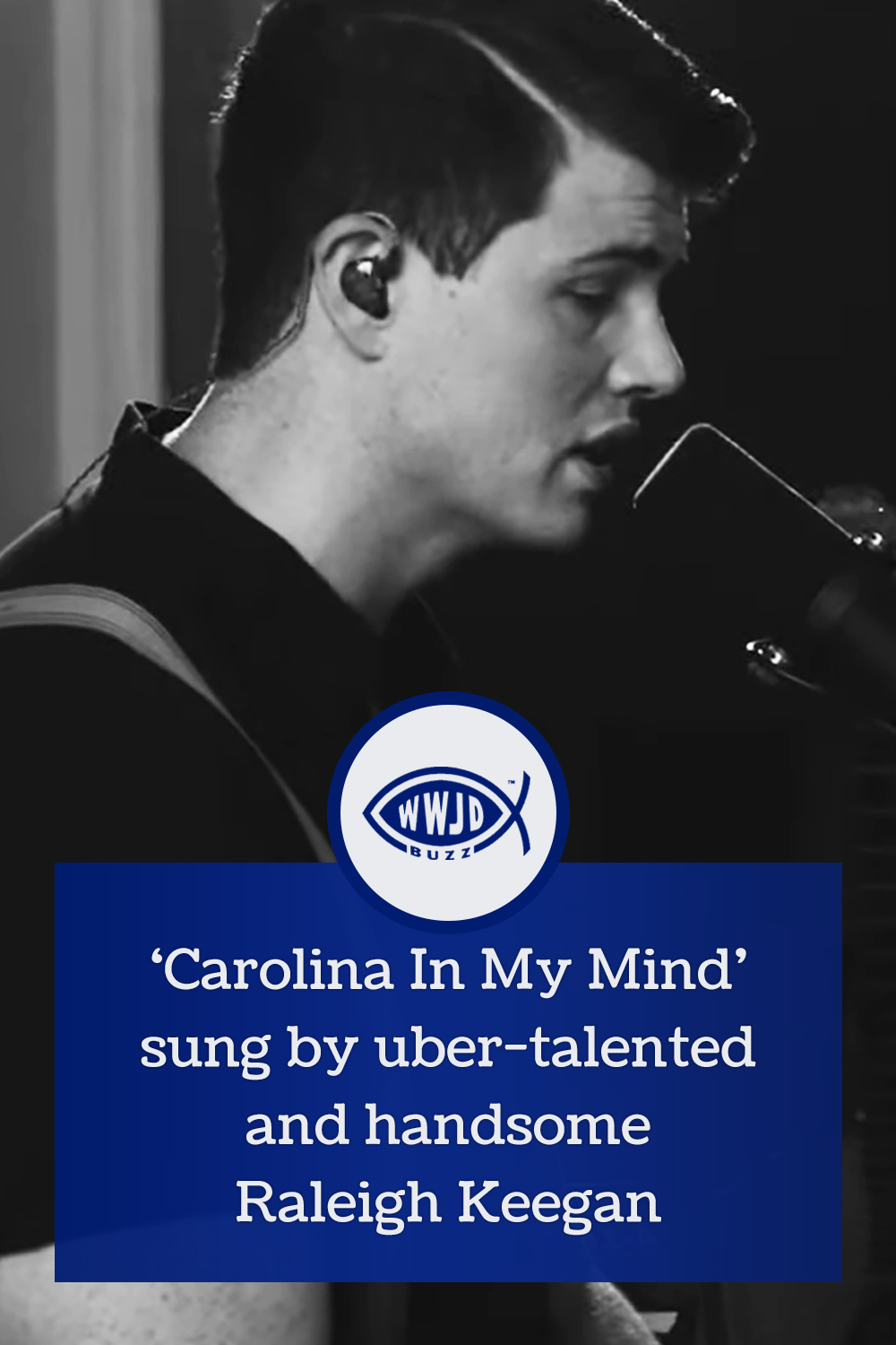 ‘Carolina In My Mind’ sung by uber-talented and handsome Raleigh Keegan