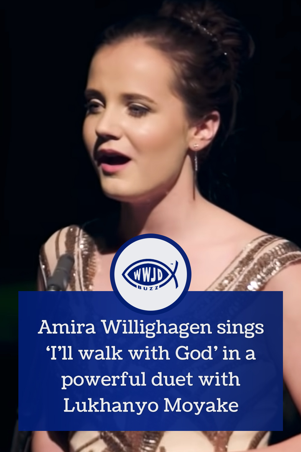 Amira Willighagen sings ‘I’ll walk with God’ in a powerful duet with Lukhanyo Moyake