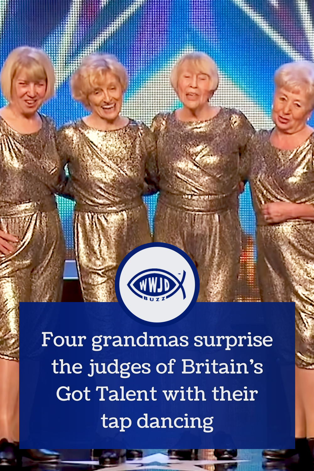 Four grandmas surprise the judges of Britain’s Got Talent with their tap dancing