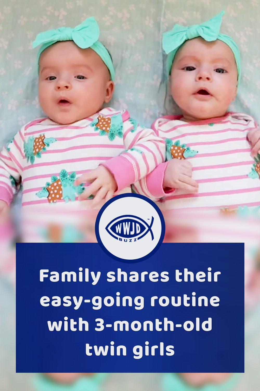 Family shares their easy-going routine with 3-month-old twin girls