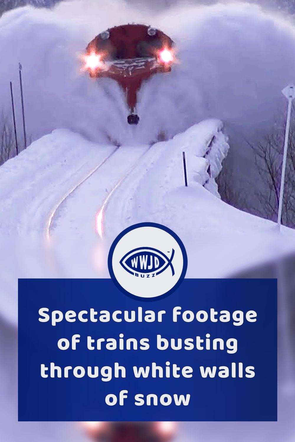 Spectacular footage of trains busting through white walls of snow