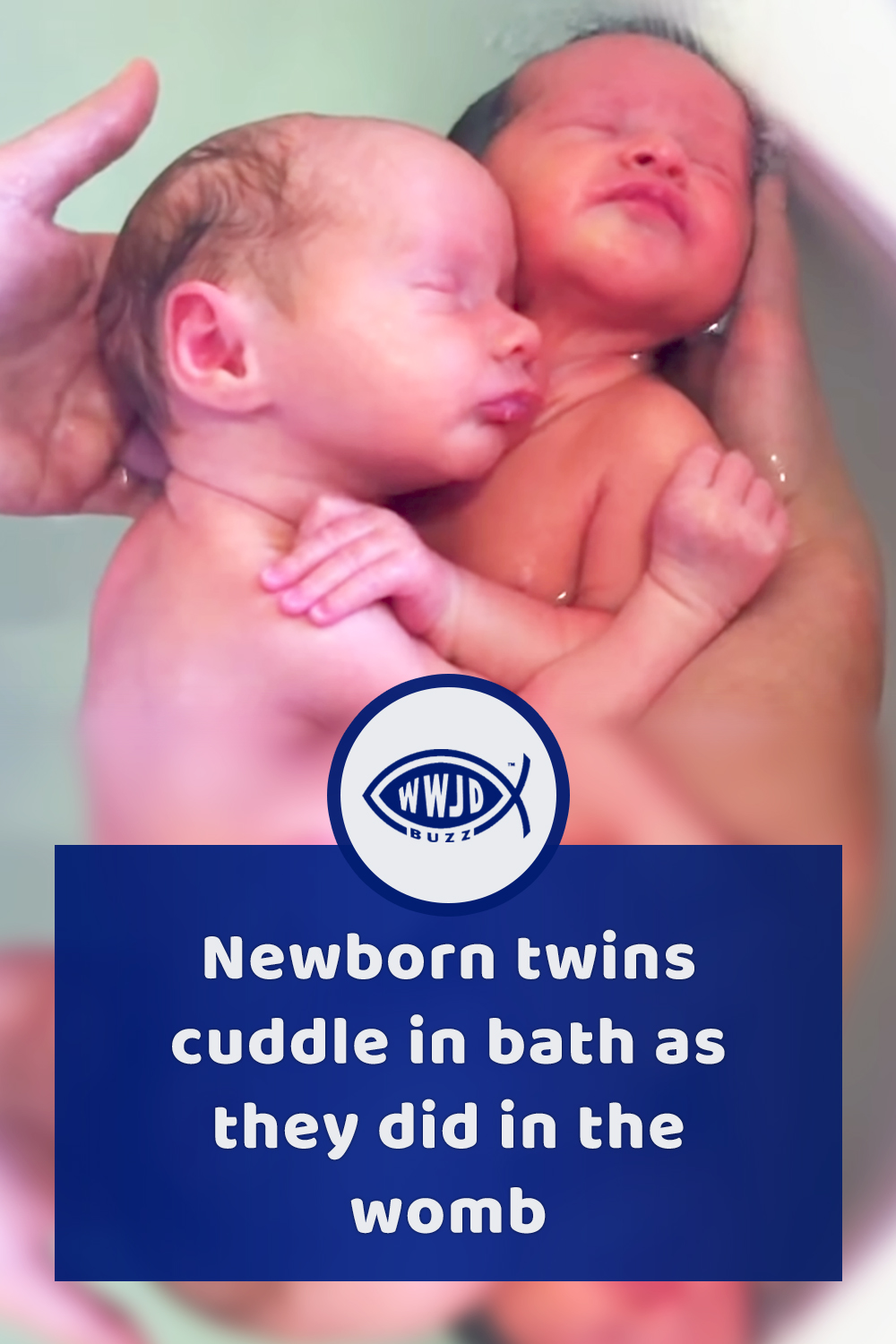Newborn twins cuddle in bath as they did in the womb