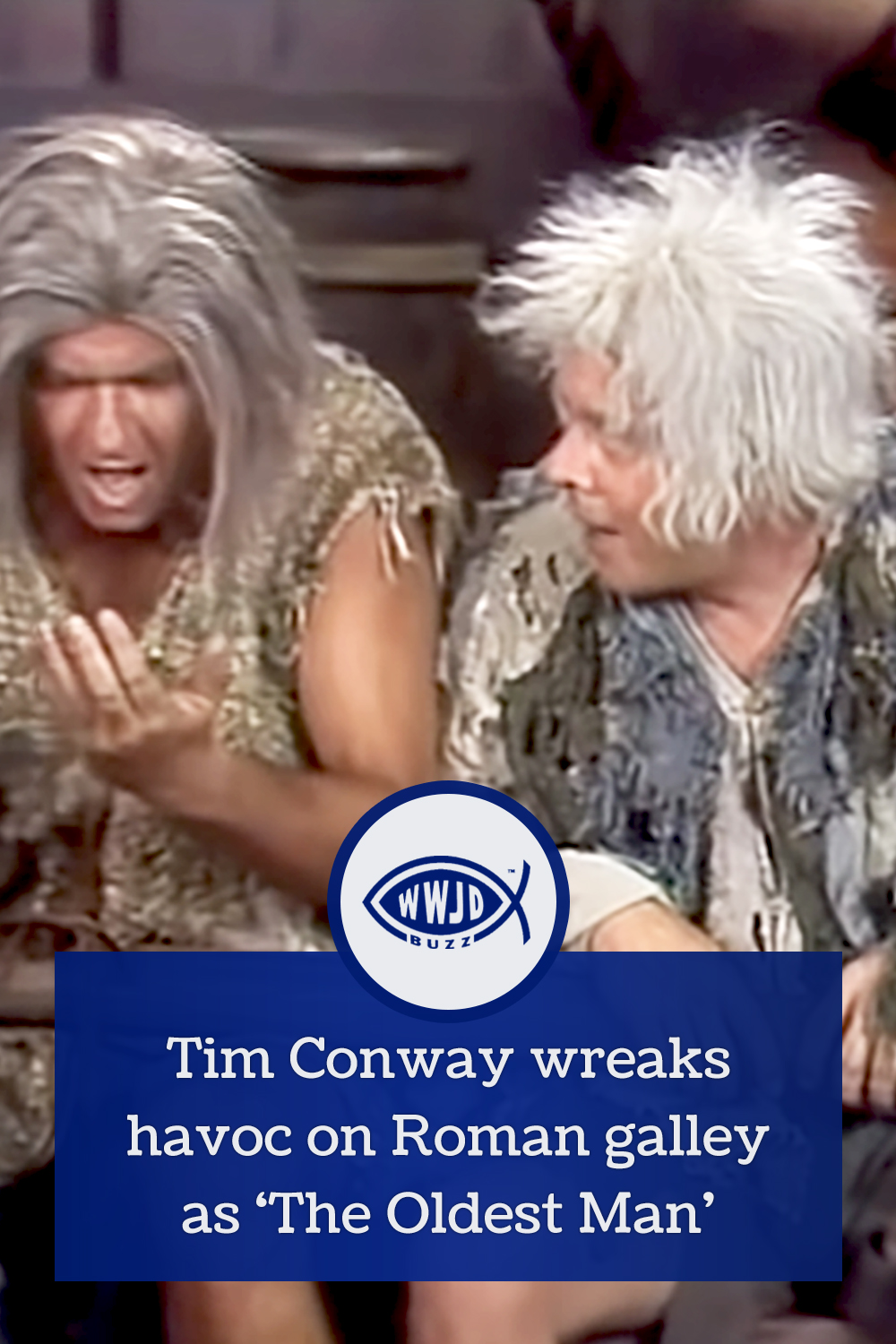 Tim Conway wreaks havoc on Roman galley as \'The Oldest Man\'
