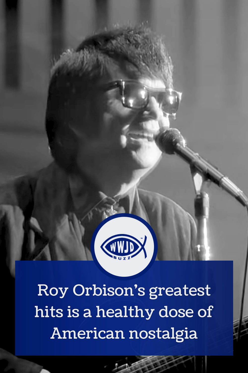 Roy Orbison\'s greatest hits is a healthy dose of American nostalgia