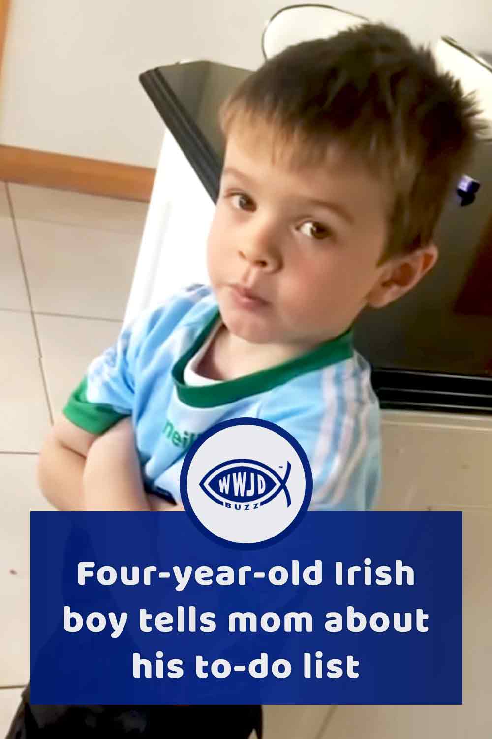 Four-year-old Irish boy tells mom about his to-do list