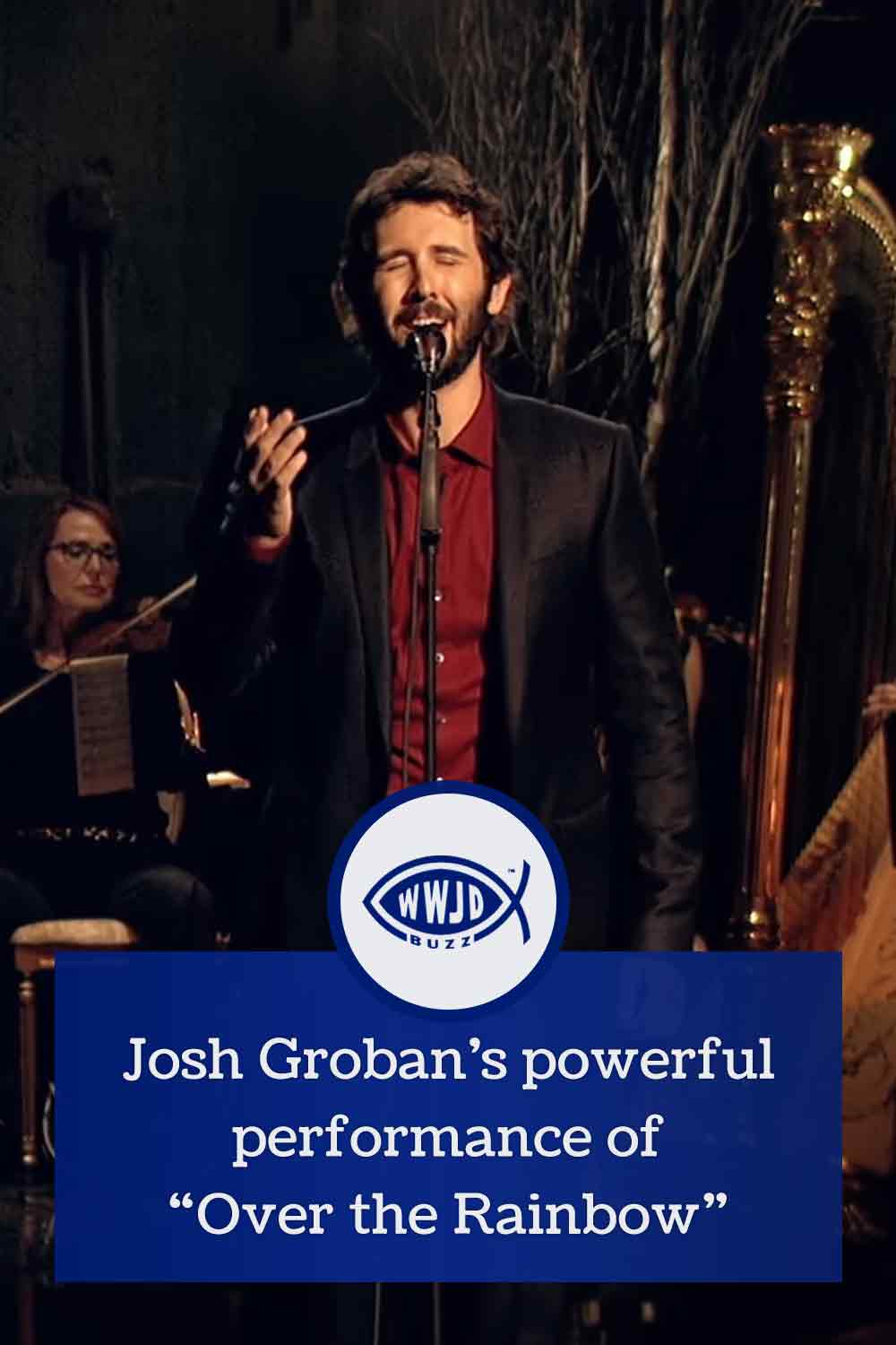 Josh Groban’s powerful performance of “Over the Rainbow”