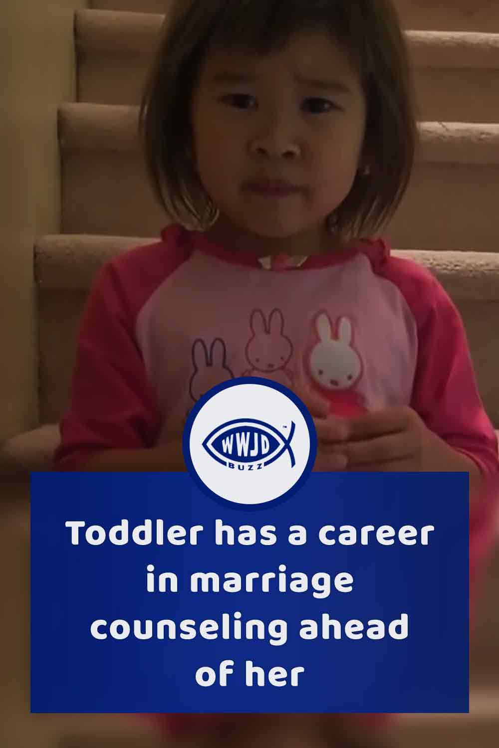 Toddler has a career in marriage counseling ahead of her