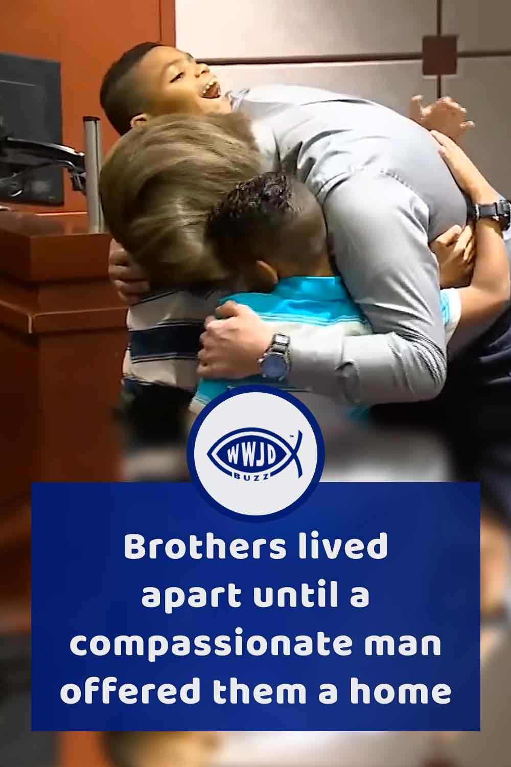 Brothers lived apart until a compassionate man offered them a home