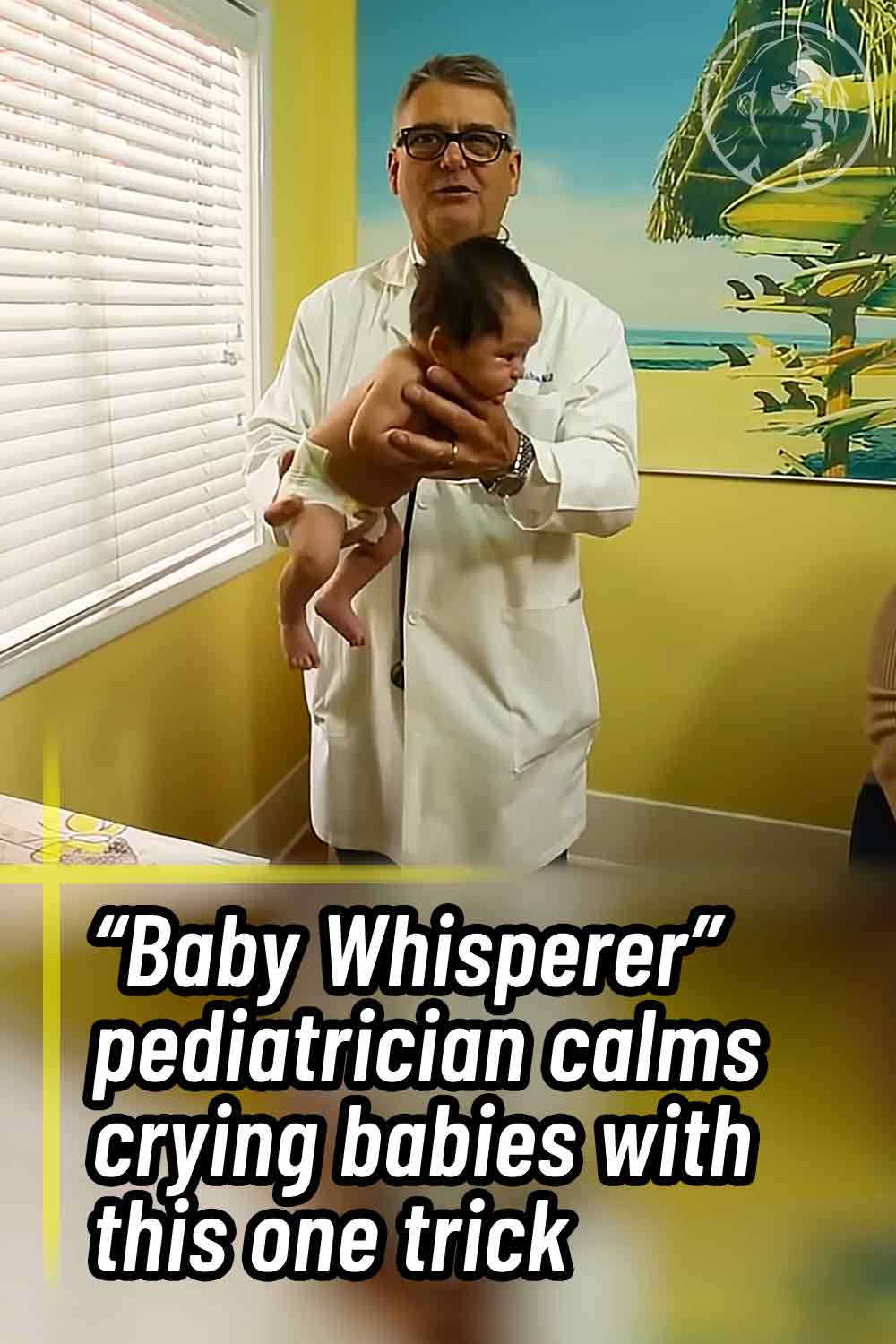 “Baby Whisperer” pediatrician calms crying babies with this one trick