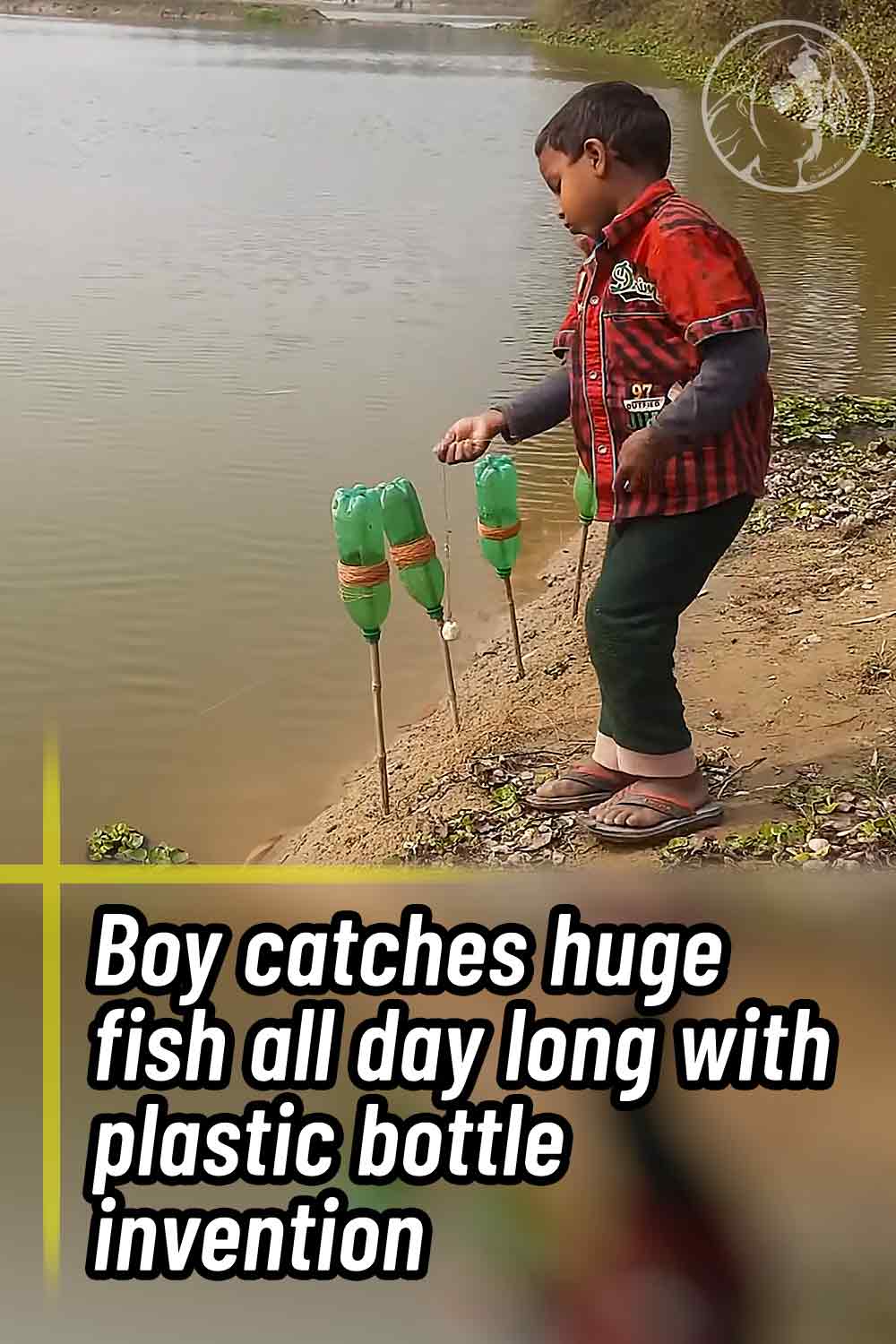 Boy catches huge fish all day long with plastic bottle invention