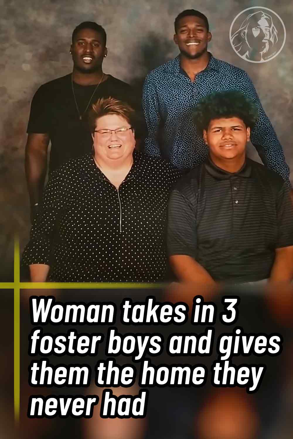 Woman takes in 3 foster boys and gives them the home they never had