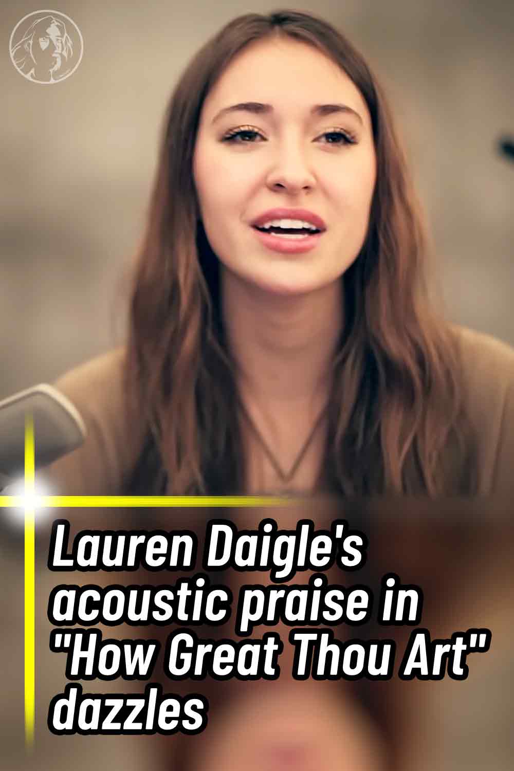 Lauren Daigle\'s acoustic praise in \