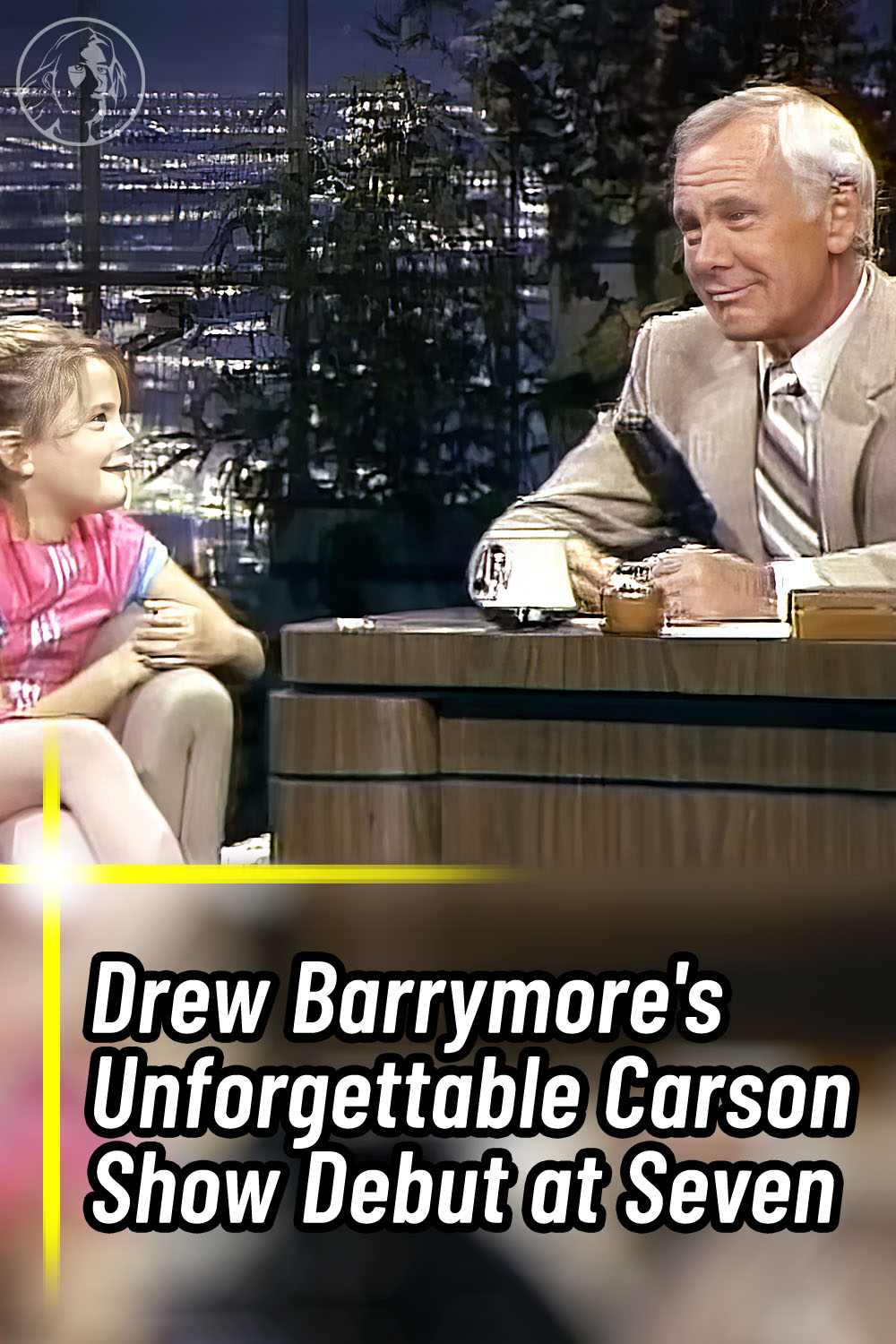 Drew Barrymore\'s Unforgettable Carson Show Debut at Seven