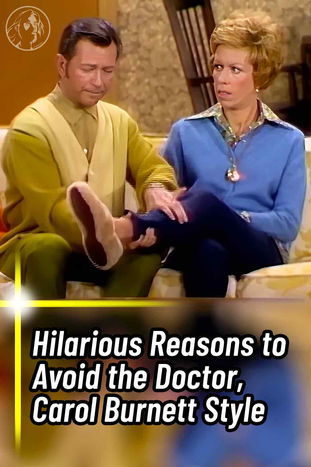 Hilarious Reasons to Avoid the Doctor, Carol Burnett Style