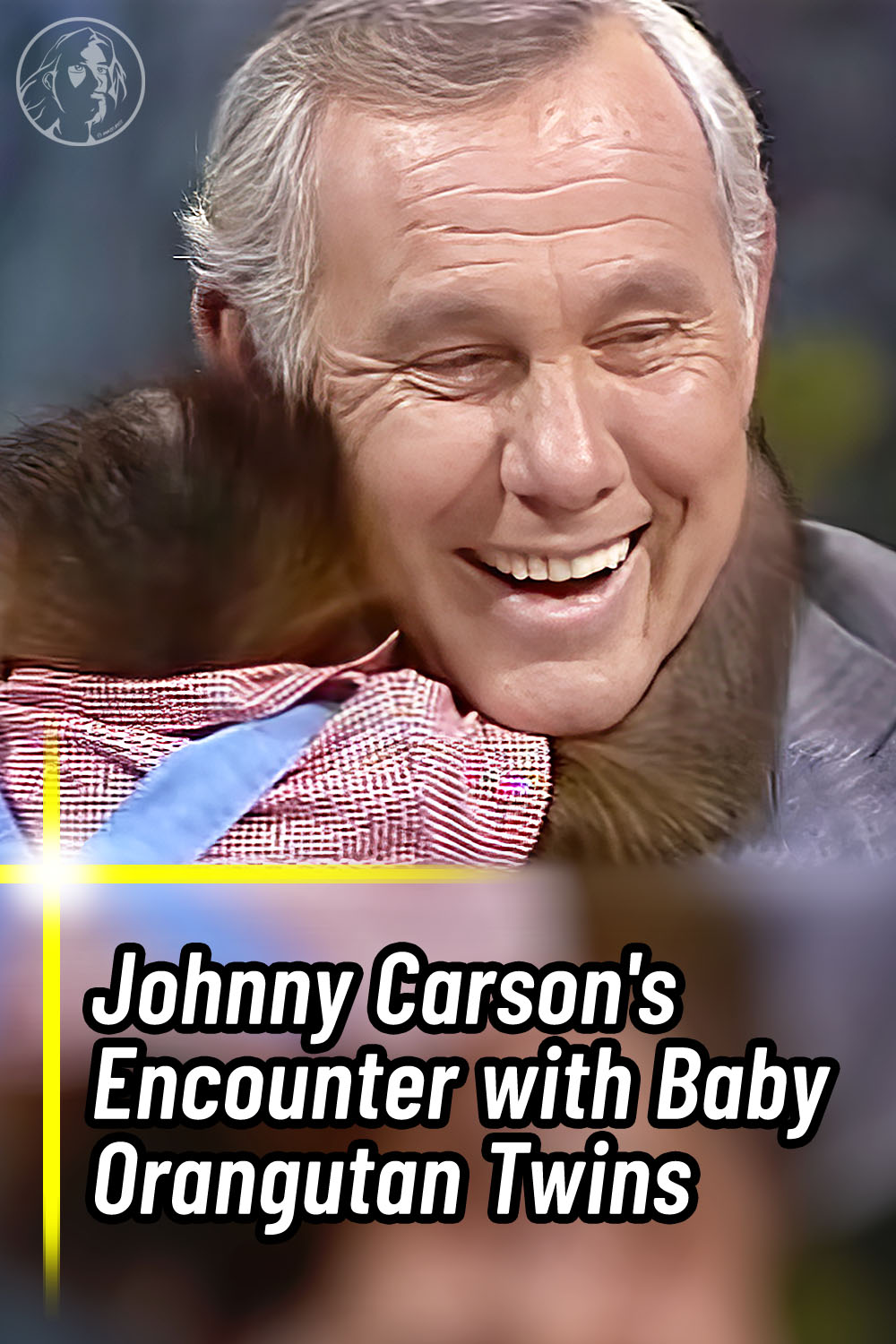 Johnny Carson\'s Encounter with Baby Orangutan Twins