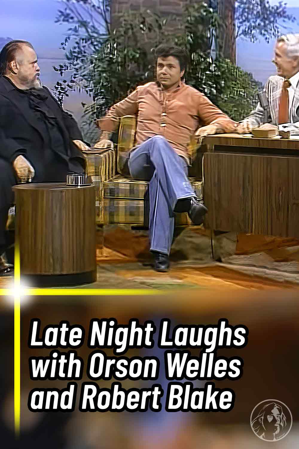 Late Night Laughs with Orson Welles and Robert Blake