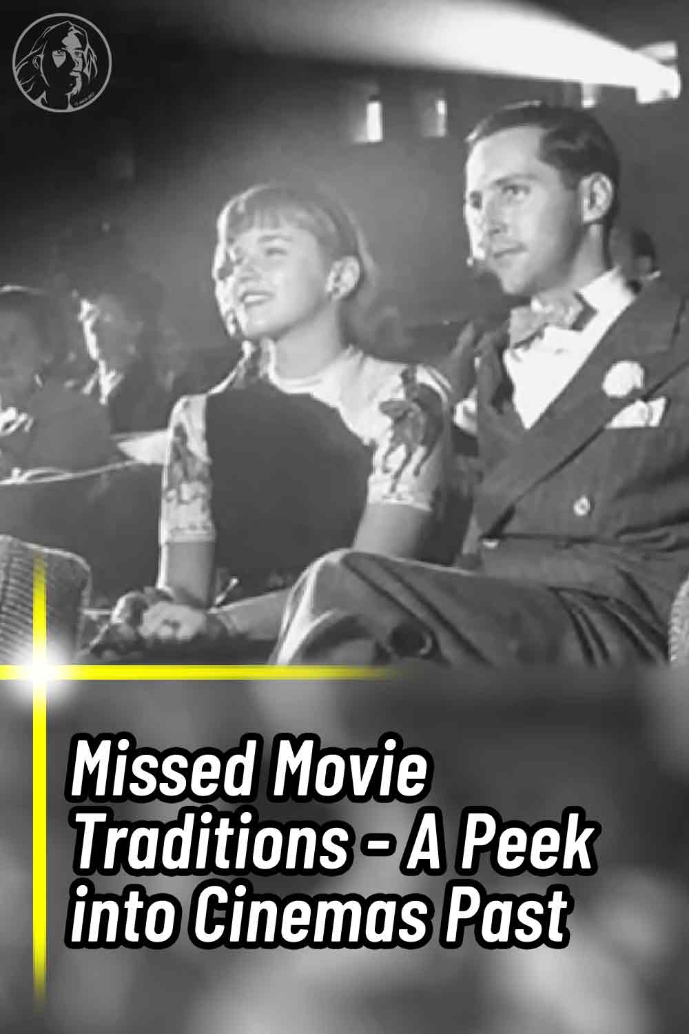 Missed Movie Traditions - A Peek into Cinemas Past