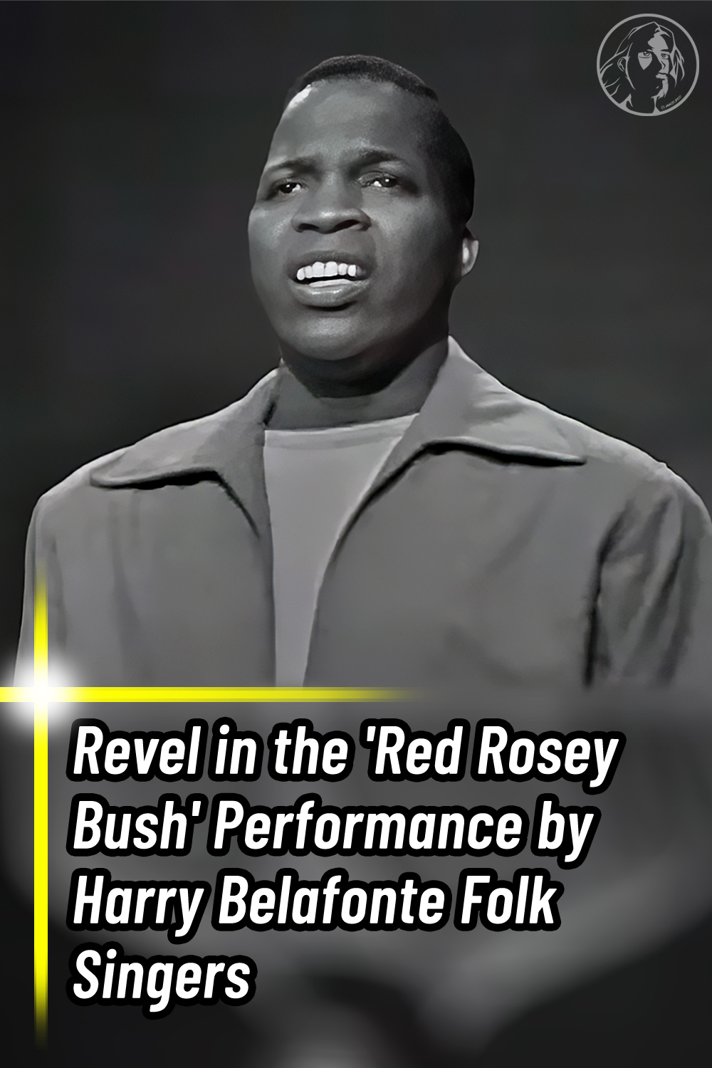 Revel in the \'Red Rosey Bush\' Performance by Harry Belafonte Folk Singers