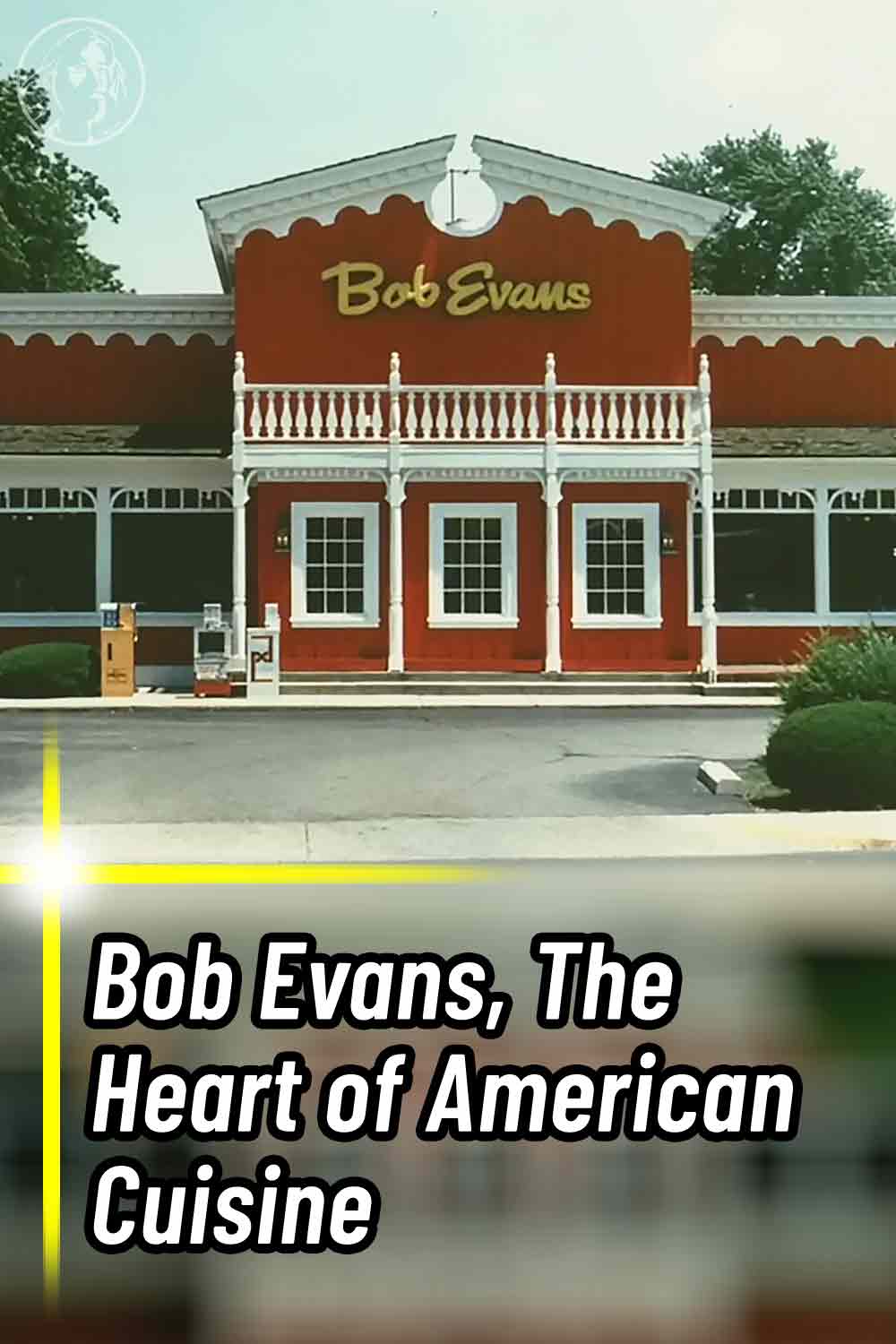 Bob Evans, The Heart of American Cuisine
