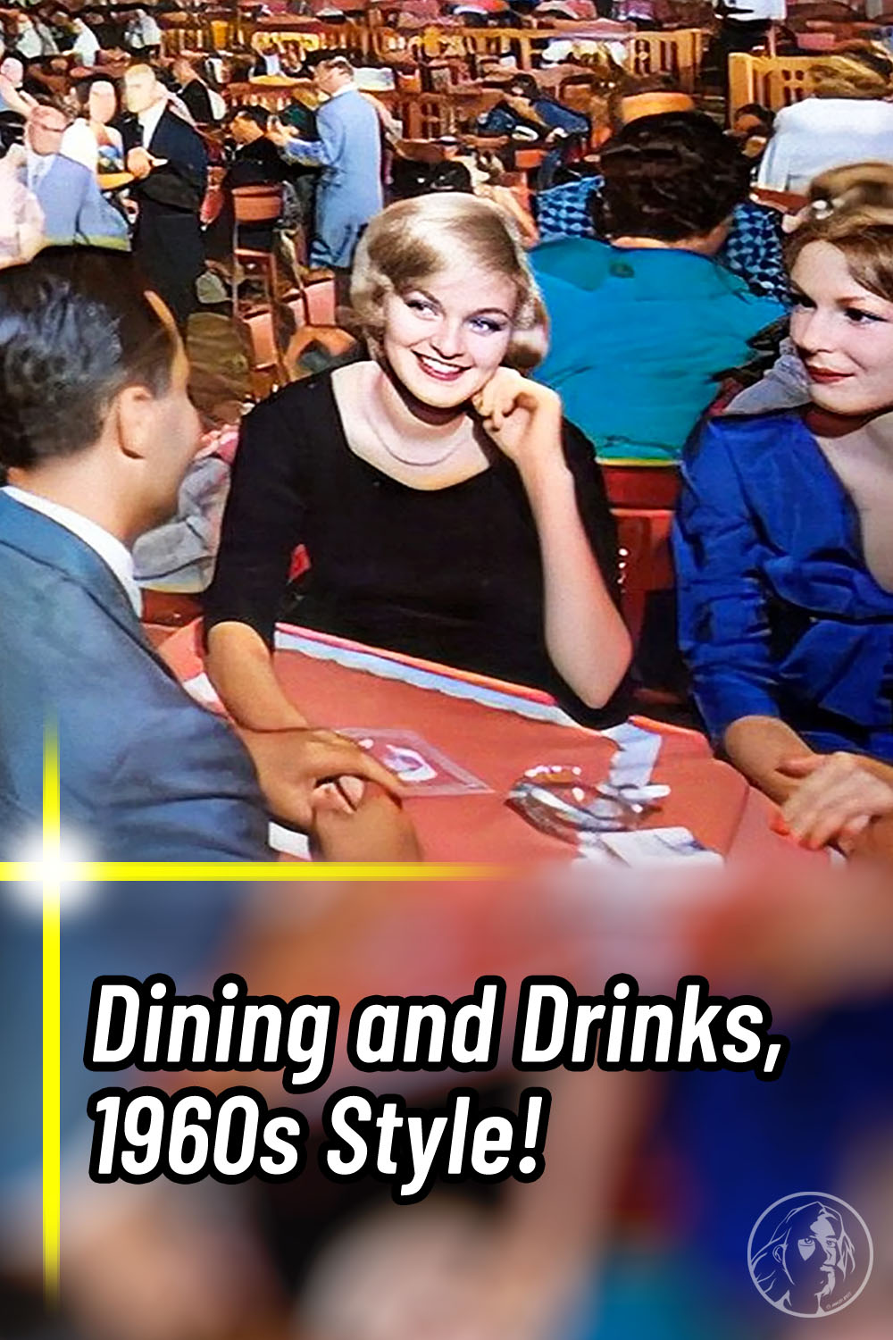 Dining and Drinks, 1960s Style!