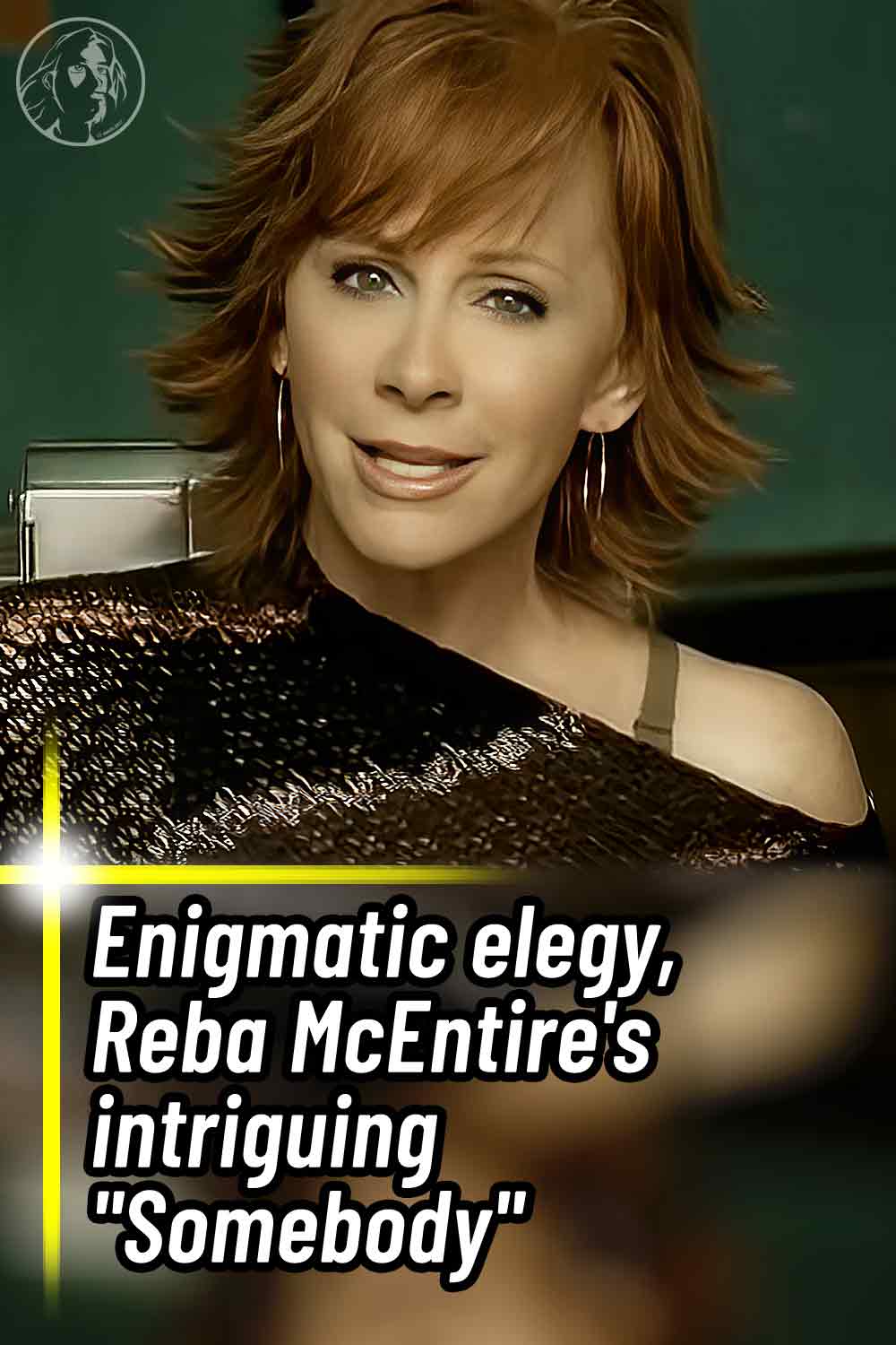 Enigmatic elegy, Reba McEntire\'s intriguing \