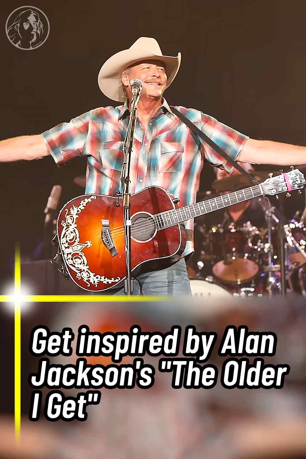 Get inspired by Alan Jackson\'s \