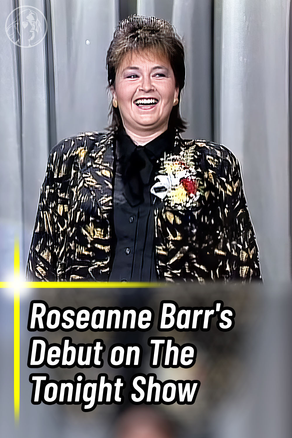 Roseanne Barr\'s Debut on The Tonight Show