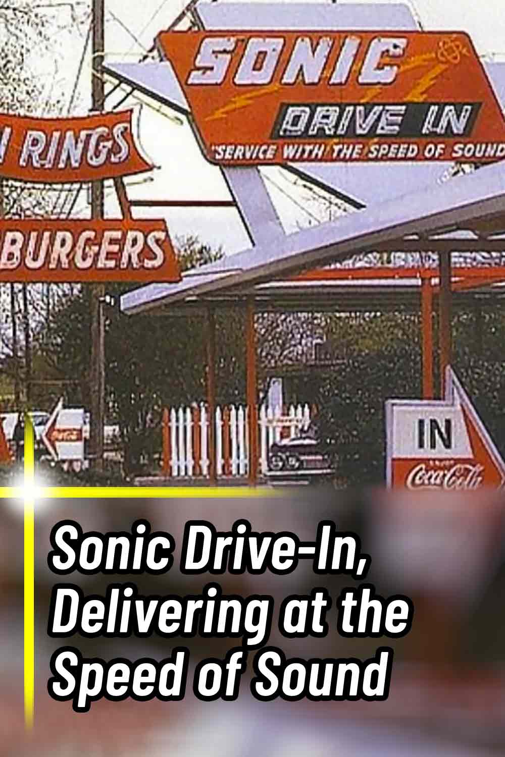 Sonic Drive-In, Delivering at the Speed of Sound