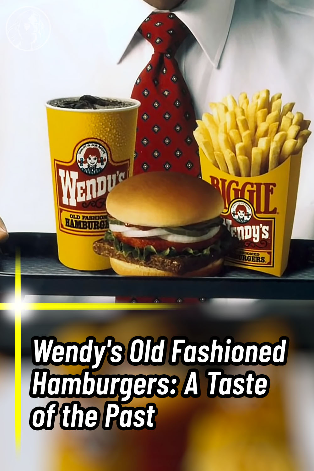 Wendy\'s Old Fashioned Hamburgers: A Taste of the Past