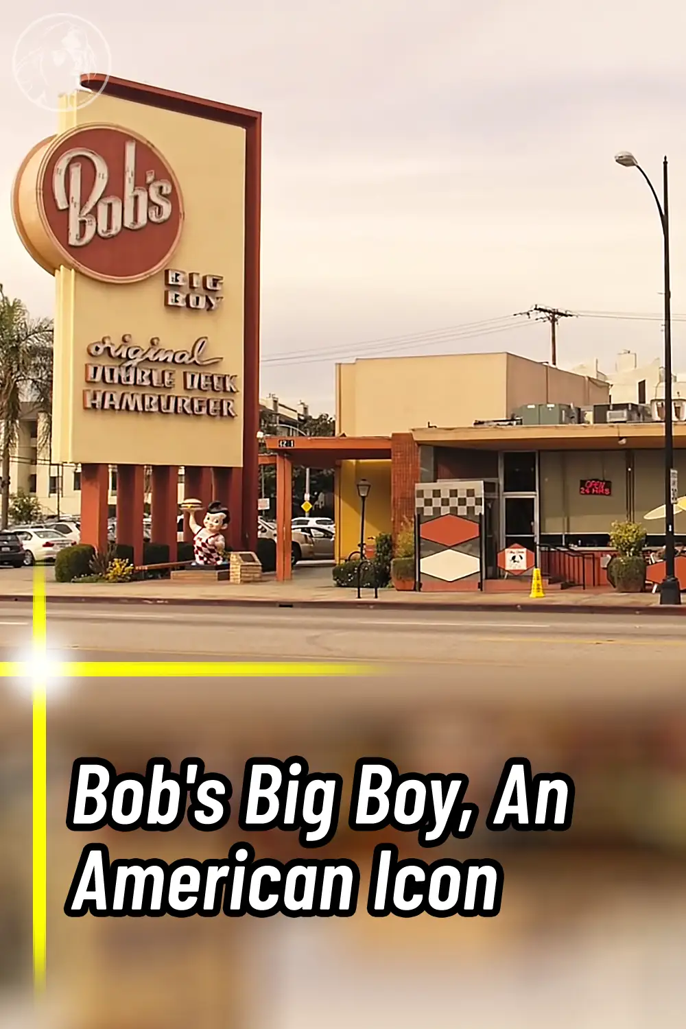 Bob\'s Big Boy, An American Icon
