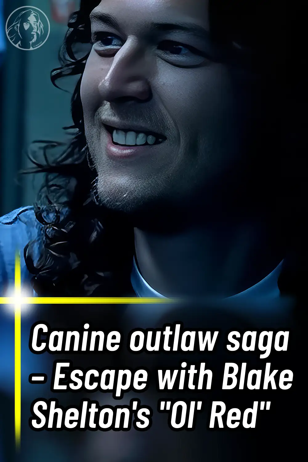 Canine outlaw saga – Escape with Blake Shelton\'s \