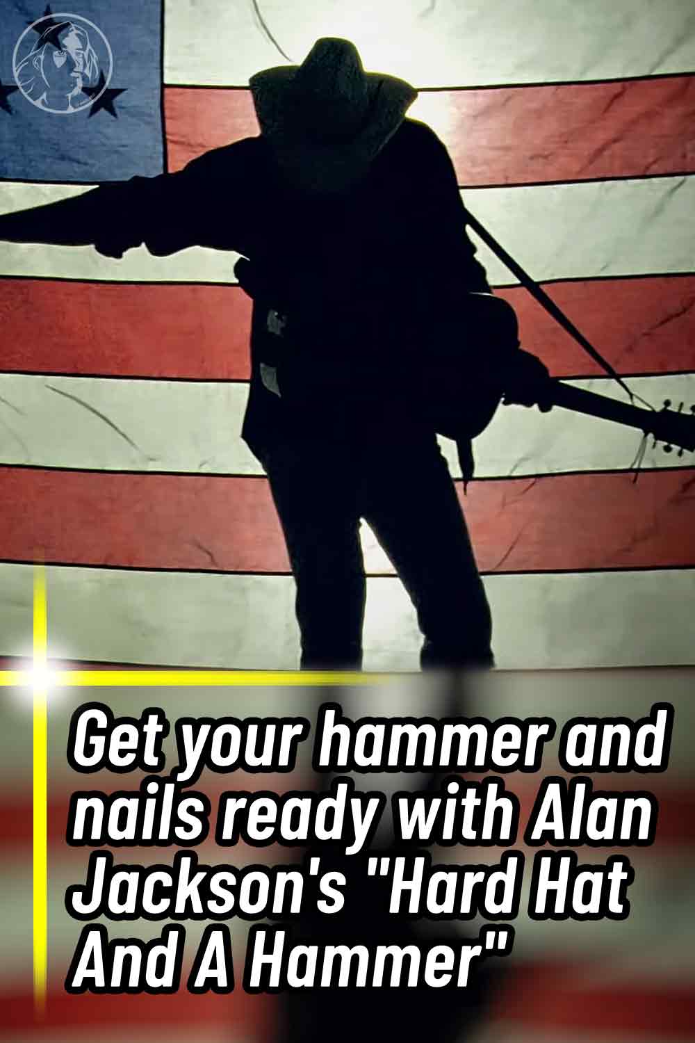 Get your hammer and nails ready with Alan Jackson\'s \
