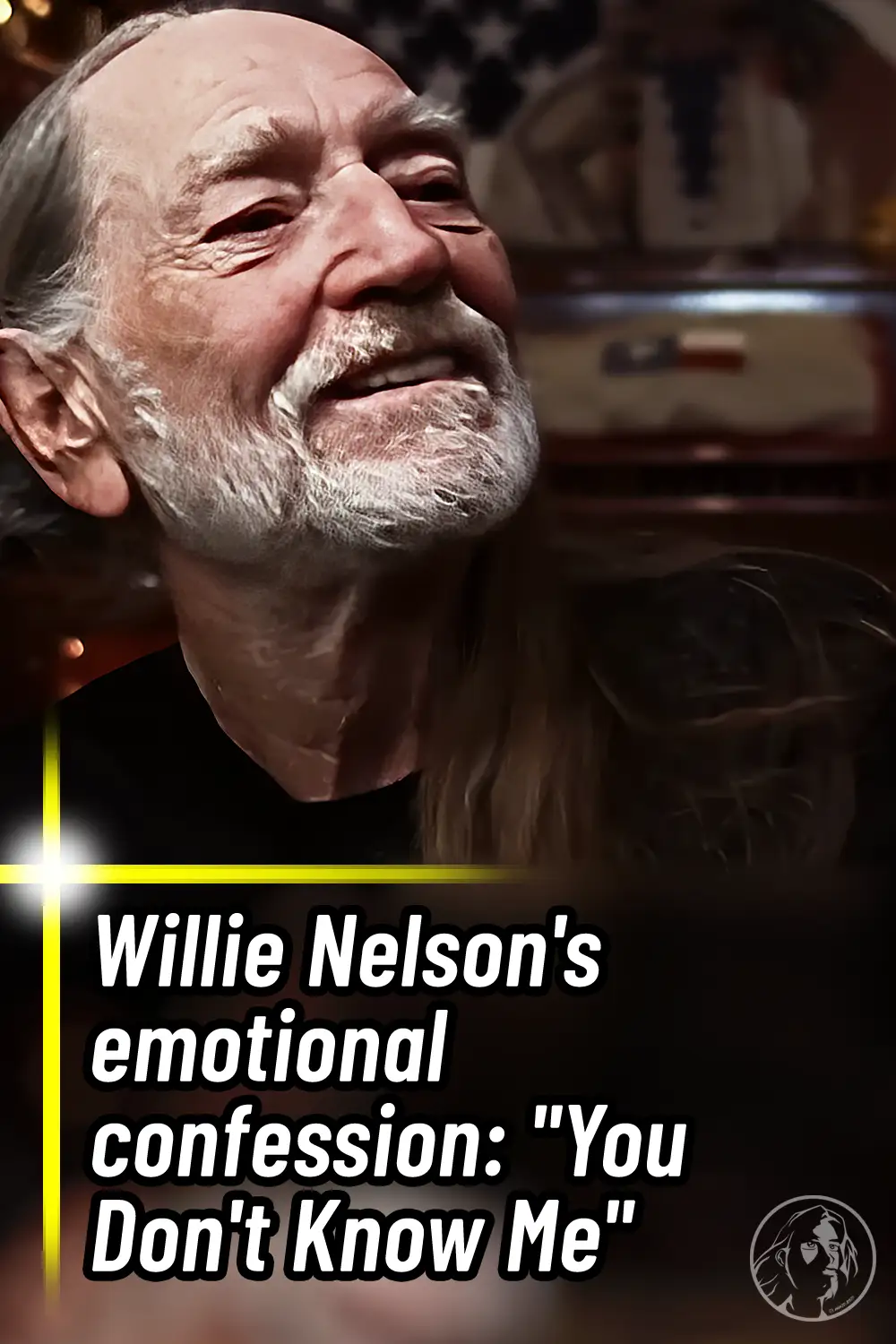 Willie Nelson\'s emotional confession: \